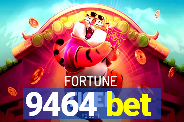 9464 bet